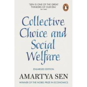 Collective Choice and Social Welfare | Amartya Sen (2016)