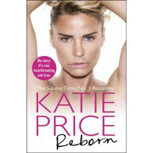 Reborn | Katie Price (ISBN: 9780099598930)
