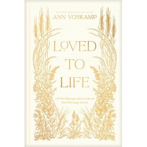LOVED TO LIFE A 40 DAY PILGRIMAGE WITH | VOSKAMP ANN (2025)