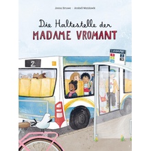 Die Haltestelle der Madame Vromant