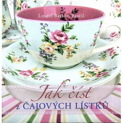 Jak číst z čajových lístků
