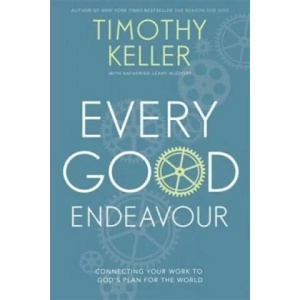 Every Good Endeavour | Timothy Keller (ISBN: 9781444702606)
