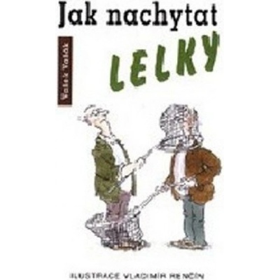 Jak nachytat lelky - Vašek Vašák