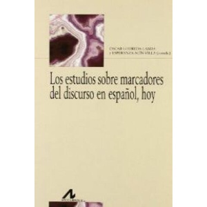 Los estudios sobre marcadores del discurso en español, hoy | OSCAR LOUREDANA LAMAS (2010)