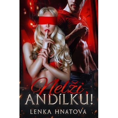 Nelži, andílku! - Lenka Hnátová