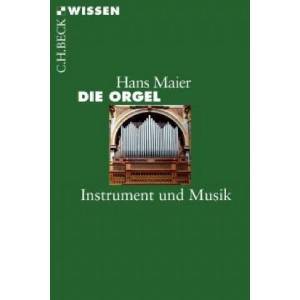Die Orgel | Hans Maier (ISBN: 9783406654909)