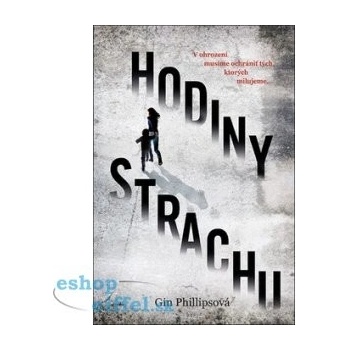 Hodiny strachu - Gin Phillipsová