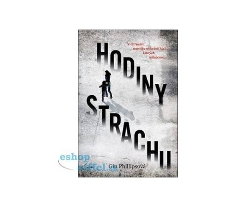 Hodiny strachu - Gin Phillipsová