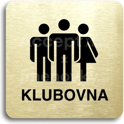 ACCEPT Piktogram klubovna IV - zlatá tabulka - černý tisk bez rámečku