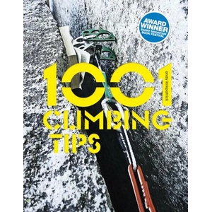 1001 Climbing Tips: The Essential Climbers' Guide (ISBN: 9781910240533)