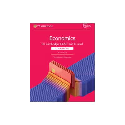 Cambridge IGCSE and O Level Economics Coursebook with Digital Access