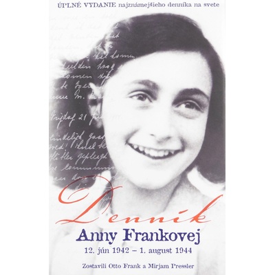 Denník Anny Frankovej - Zostavili Otto H. Frank a Mirjam Pressler SK - Kniha