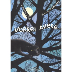 Vorrei avere. . . | Simona Mulazzani, Giovanna Zoboli (ISBN: 9788898523672)