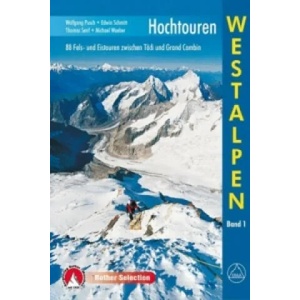 Rother Selection Hochtouren Westalpen. Bd. 1 | Wolfgang Pusch, Edwin Schmitt, Thomas Senf (2009)