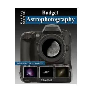 Getting Started: Budget Astrophotography | Allan Hall (ISBN: 9781497360822)