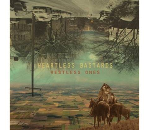 Restless Ones - Heartless Bastards LP
