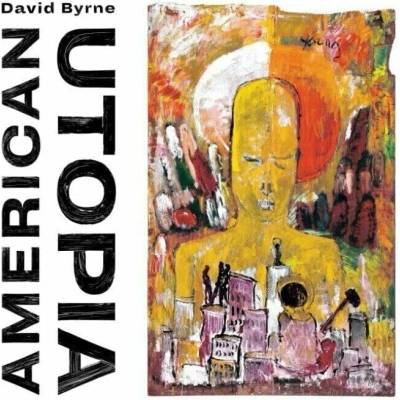 David Byrne - AMERICAN UTOPIA LP
