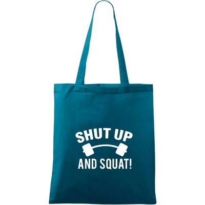 Shut up and squat Taška bavlnená 42 x 38 cm Petrolejová