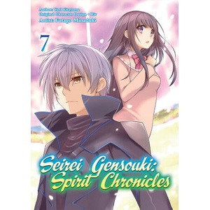 Seirei Gensouki: Spirit Chronicles (Manga): Volume 7 | Yuri Shibamura (ISBN: 9781718353503)