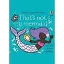 That's not my mermaid... - Fiona Watt, Usborne Publishing Ltd