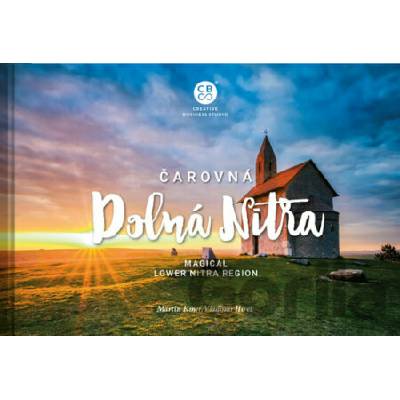 Čarovná Dolná Nitra (Magical Lower Nitra Region) - Martin Kmeť, Vladimír Híreš