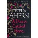 A Place Called Here - Cecelia Aherm