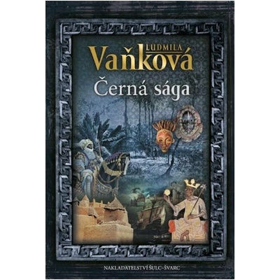Černá sága - Ludmila Vaňková