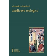 Medioevo teologico. Categorie della teologia razionale nel Medioevo