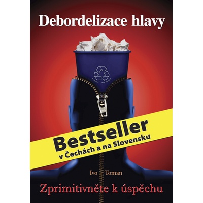 Debordelizace hlavy - Ivo Toman