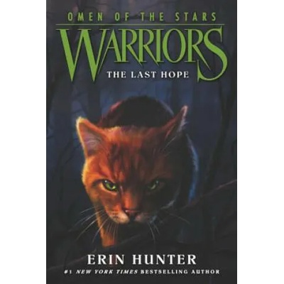 Warriors: Omen of the Stars #6: The Last Hope | Erin Hunter
