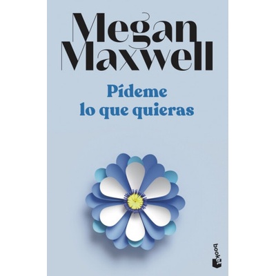 Booket Pídeme lo que quieras | MEGAN MAXWELL