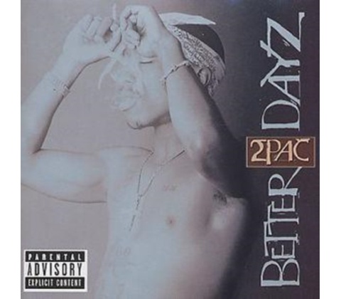 2 PAC: BETTER DAYZ, CD