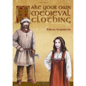 Make Your Own Medieval Clothing - Viking Garments | Kay Elzner, Sonia Focke (ISBN: 9783938922729)