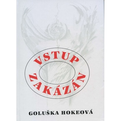 Vstup Zakázán - Hokeová Goluška