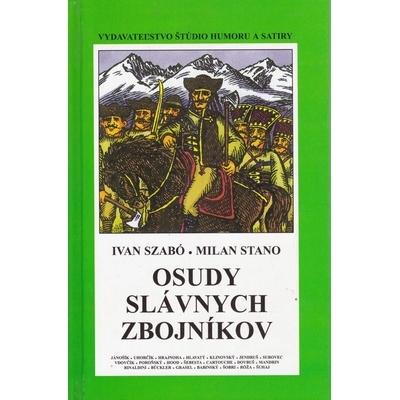 Osudy slávnych zbojníkov - Ivan Szabó, Milan Stano