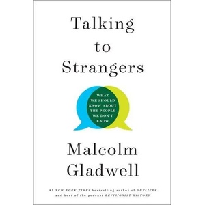 Talking to Strangers | Malcolm Gladwell (ISBN: 9780316462914)