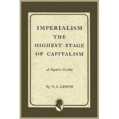 Imperialism the Highest Stage of Capitalism
