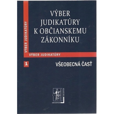 Výber judikatúry k občianskemu zákonníku 1 všeobecná časť
