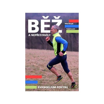 Běž a nepřestávej!