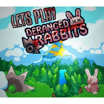 Deranged Rabbits