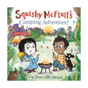 Squishy McFluff's Camping Adventure! | Ella Okstad (ISBN: 9780571350384)