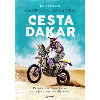 Cesta na Dakar Gabriela Novotná - Gabriela Novotná, Jan Somerauer