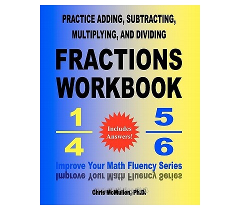 Practice Adding, Subtracting, Multiplying, and Dividing Fractions Workbook