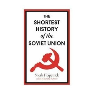 Shortest History of the Soviet Union | Sheila Fitzpatrick (ISBN: 9781913083151)