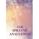 Jak správně analyzovat - Miroslava Holoubková