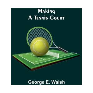 Making a Tennis Court | George E. Walsh (ISBN: 9789356572270)
