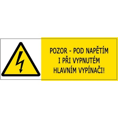 Značka Pozor – Pod napětím i při vypnutém hlavním vypínači!, 210 × 74 mm BZ FK330