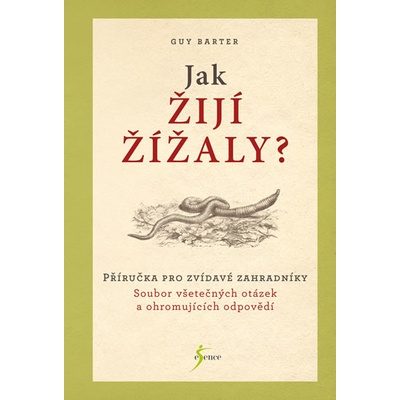 Jak žijí žížaly - Barter Guy