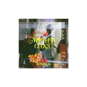 Mighty Oaks - All Things Go LP