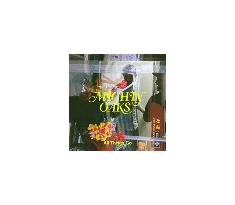 Mighty Oaks - All Things Go LP